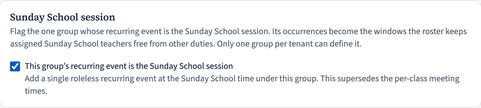 The scheduling group edit screen showing the 'Sunday School session' card with the 'This group's recurring event is the Sunday School session' checkbox ticked, and a roleless recurring event listed under the group.